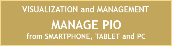Manage PIO from smartphone, tablet and PC
