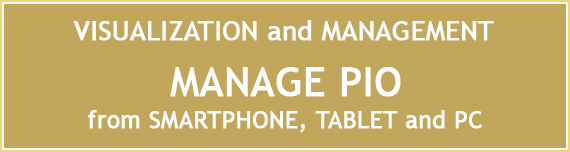Manage PIO from smartphone, tablet and PC